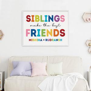 'Siblings Make the Best Friends' Wall Art (Big Frame)