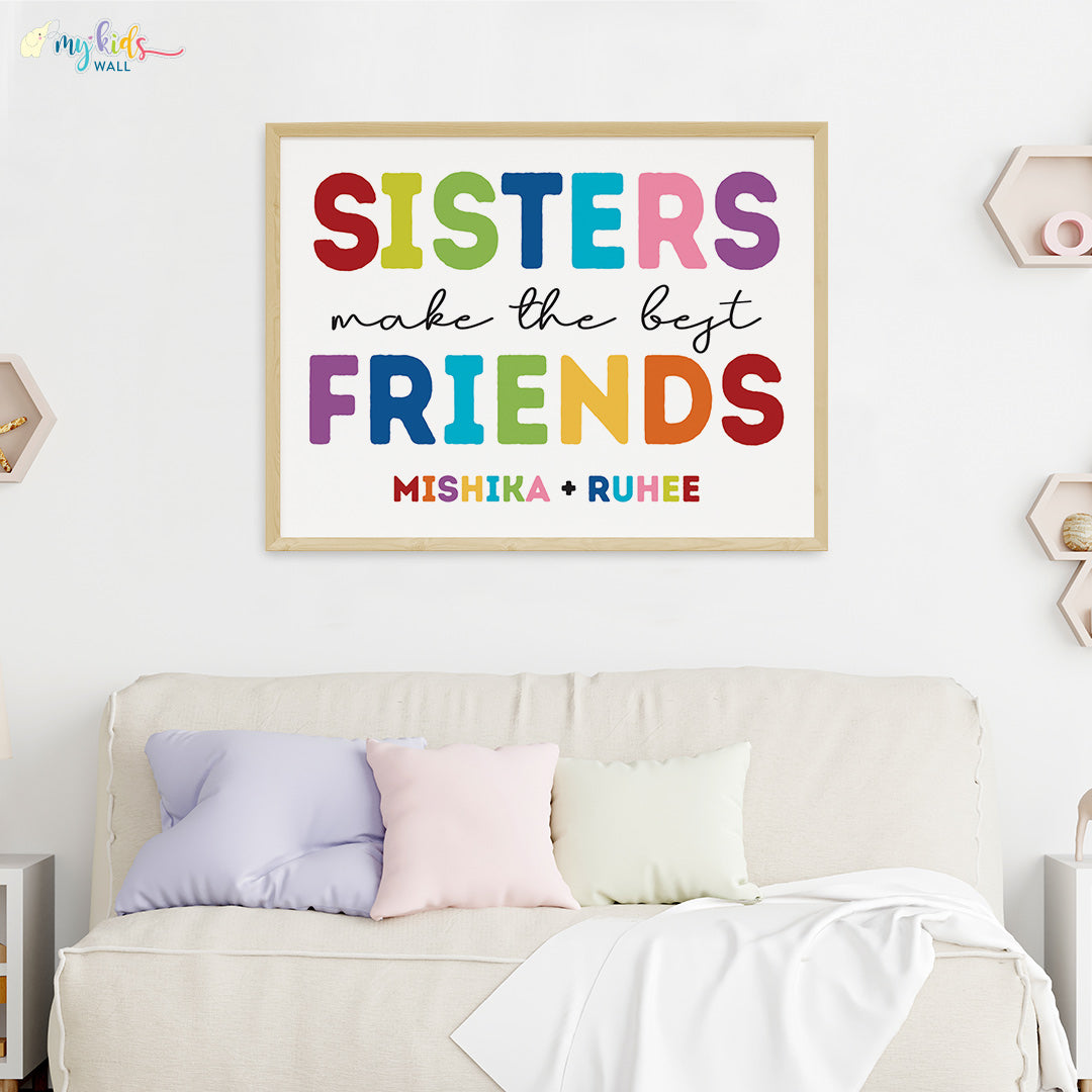 'Sisters Make the Best Friends' Wall Art (Big Frame) My Kids Wall