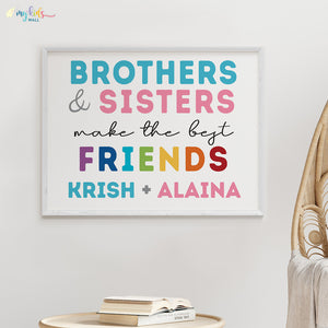 'Brothers & Sisters Make the Best Friends' Wall Art (Big Frame)