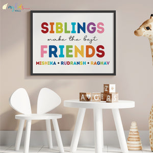 'Siblings Make the Best Friends' Wall Art (Framed)