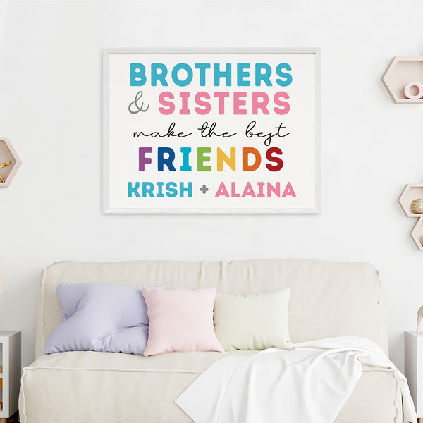 Load image into Gallery viewer, &#39;Brothers &amp; Sisters Make the Best Friends&#39; Wall Art (Big Frame)
