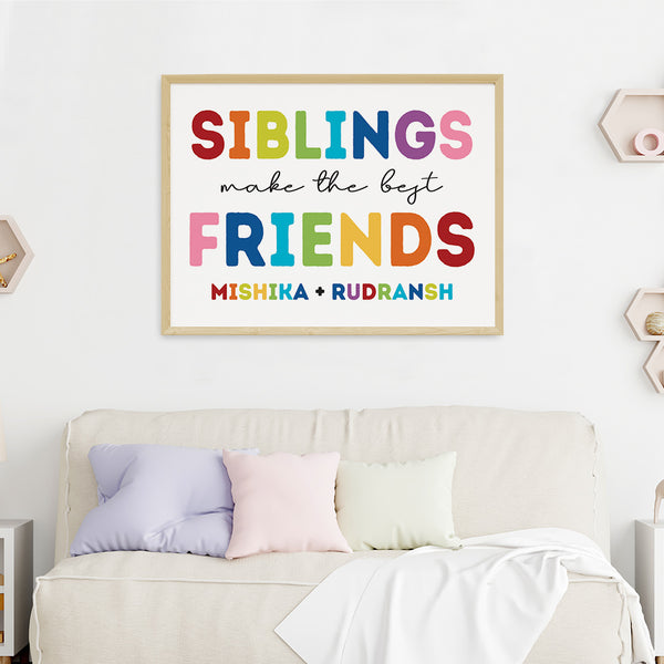 Load image into Gallery viewer, &#39;Siblings Make the Best Friends&#39; Wall Art (Big Frame)
