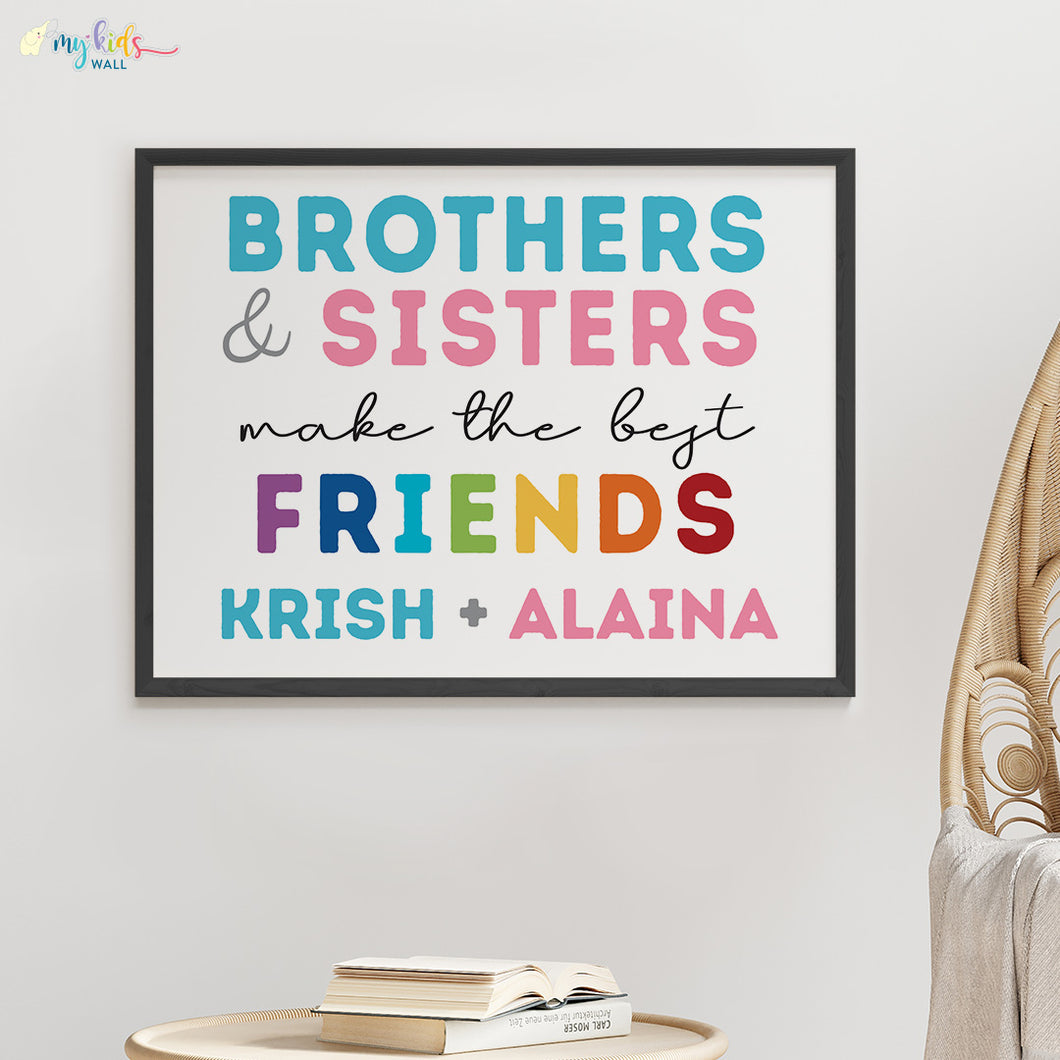 'Brothers & Sisters Make the Best Friends' Wall Art (Big Frame)