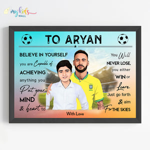 'Football Champ with Neymar' Personalized Motivational Portrait (Framed) New