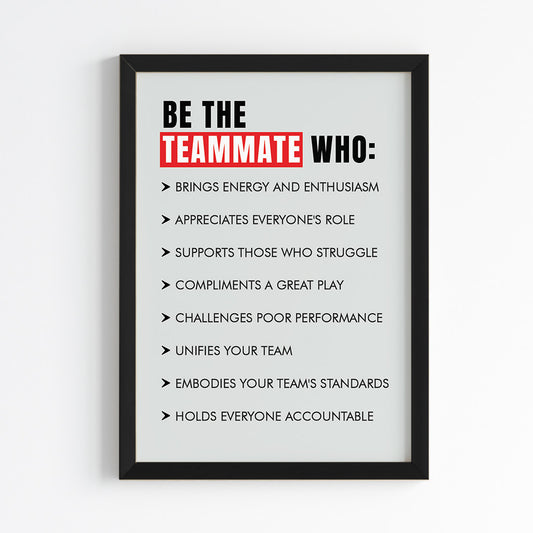 Be The Teammate Office Wall Art (Framed)