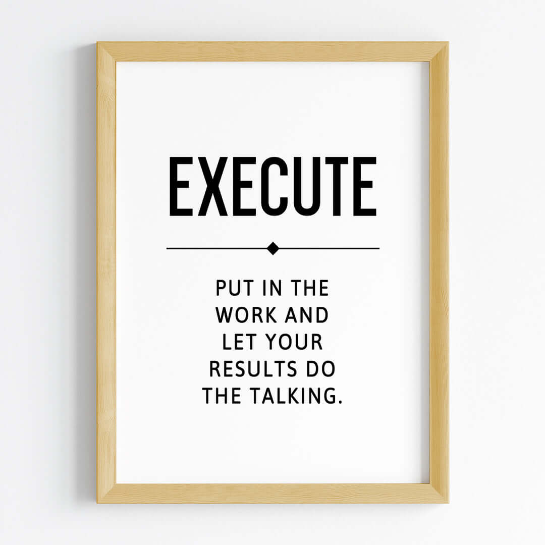 Inspirational quote Execute wall art wooden frame