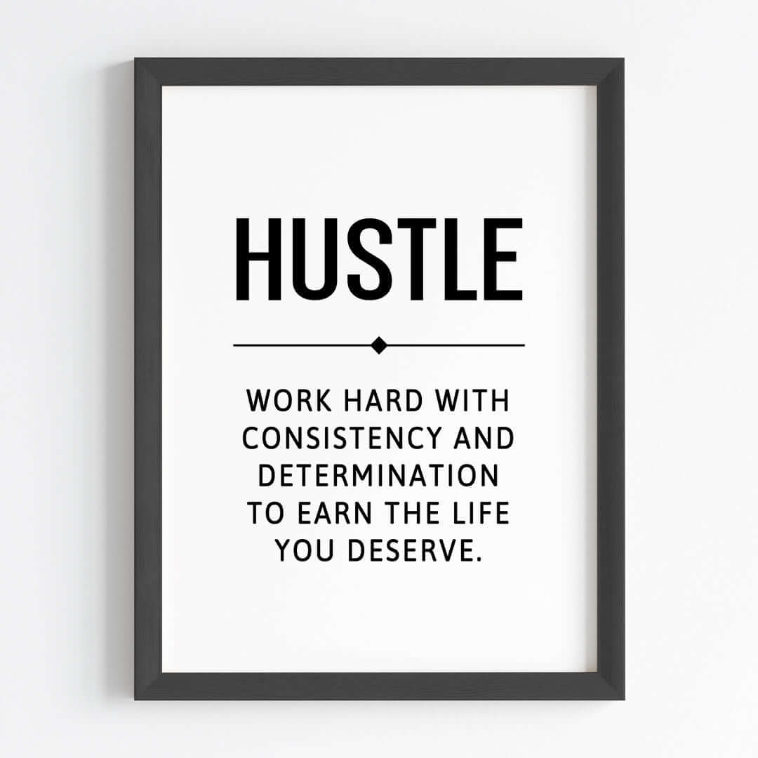 Inspirational quote Hustle wall art black frame