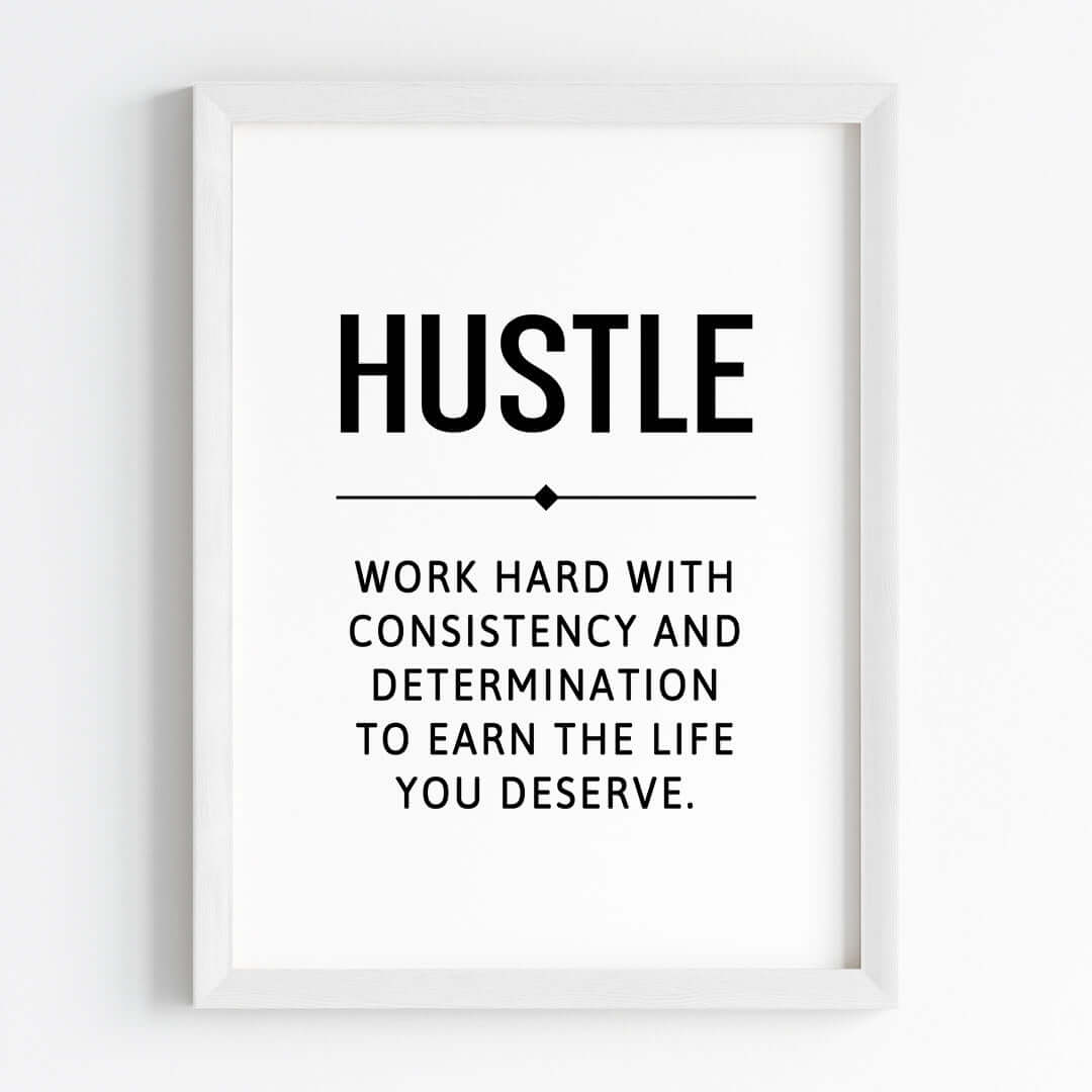 Inspirational quote Hustle wall art white frame