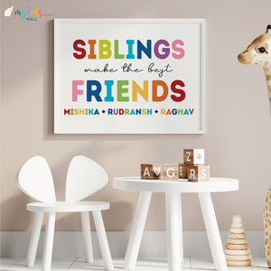 'Siblings Make the Best Friends' Wall Art (Framed)